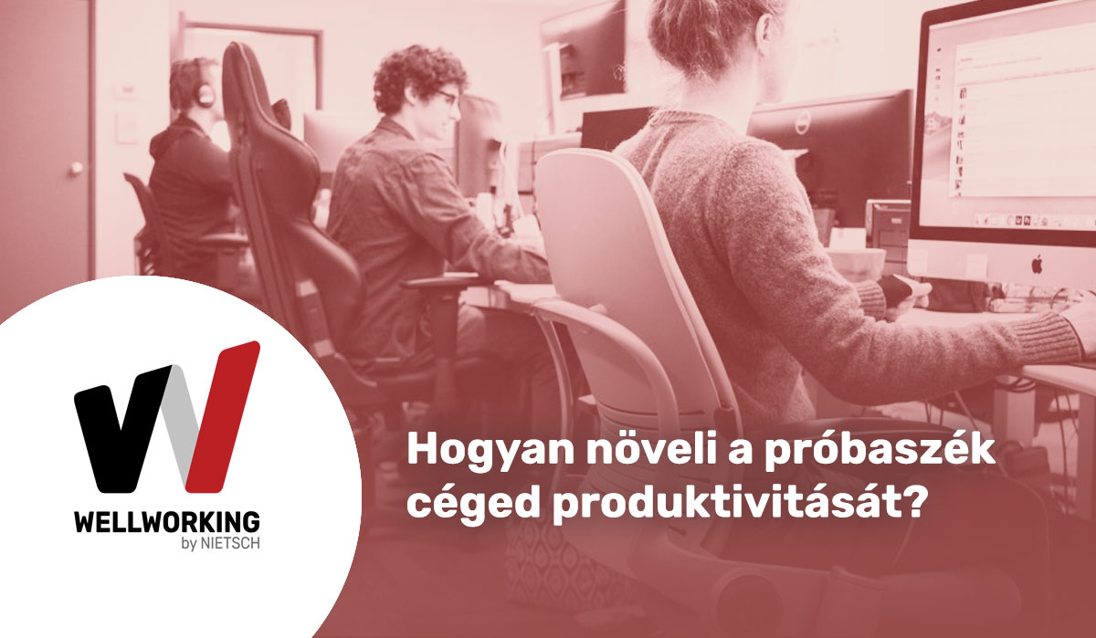 Hogyan növeli a próbaszék céged produktivitását?